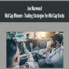 [Download Now] Joe Marwood - Mid Cap Winners - Trading Strategies For Mid Cap Stocks