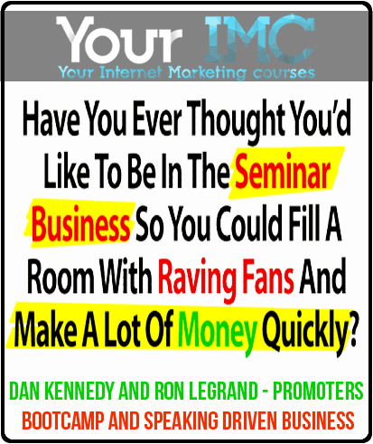 Dan Kennedy and Ron LeGrand - Promoters Bootcamp and Speaking Driven Business