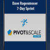 [Download Now] Dave Rogenmoser - 7-Day Sprint