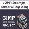 7 GIMP Web Design Projects – Learn GIMP Web Design By Doing