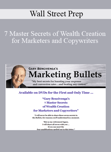 7 Master Secrets of Wealth Creation for Marketers and Copywriters - Gary Bencivenga