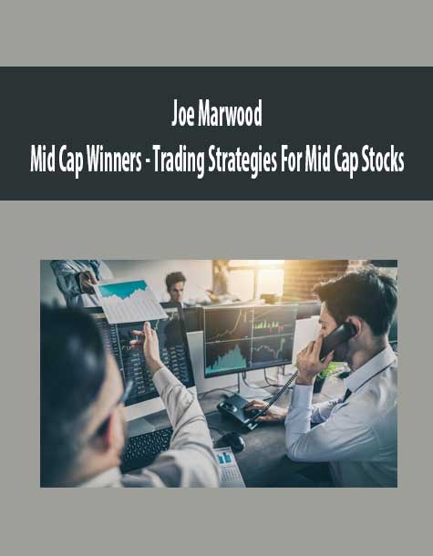 [Download Now] Joe Marwood - Mid Cap Winners - Trading Strategies For Mid Cap Stocks