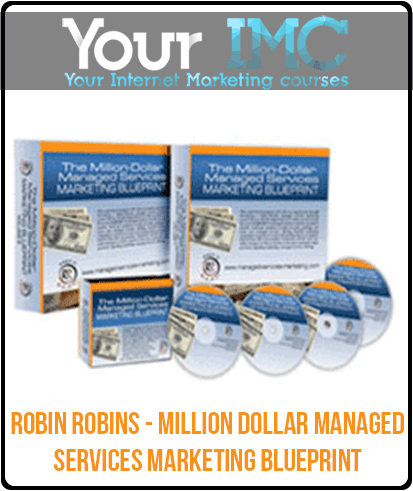 [Download Now] Robin Robins - Million Dollar Managed Services Marketing Blueprint 2017