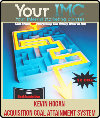 [Download Now] Kevin Hogan - Acquisition Goal Attainment System