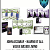 [Download Now] John Assaraf - Having It All/Value Based Living/How to Get More Done BUNDLE