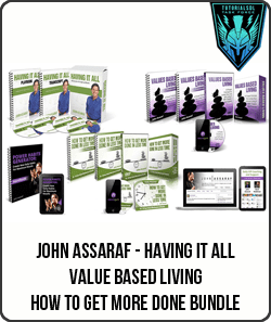 [Download Now] John Assaraf - Having It All/Value Based Living/How to Get More Done BUNDLE