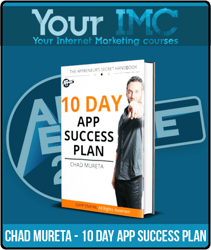 [Download Now] Chad Mureta - 10 Day App Success Plan