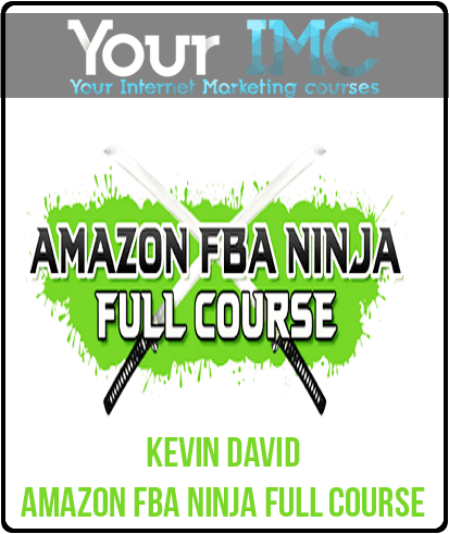 [Download Now] Kevin David - Amazon FBA Ninja FULL Course