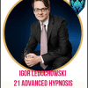 [Download Now] Igor Ledochowski - 21 Advanced Hypnosis Masterclasses