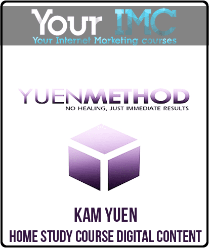 [Download Now] Kam Yuen – Home Study Course Digital Content