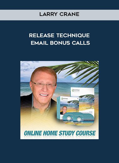 [Download Now] Larry Crane - Release Technique - Email Bonus Calls