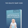 [Download Now] Chris Kresser - The Healthy Baby Code