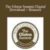 A Grain of Truth - The Gluten Summit Digital Download + Bonuses