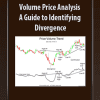 Volume Price Analysis – A Guide to Identifying Divergence