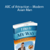 ABC of Attraction – Modern Asian Man