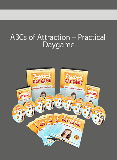 ABCs of Attraction – Practical Daygame