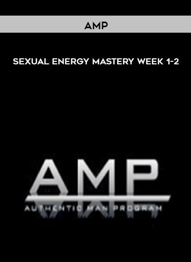 Sexual Energy Mastery Week 1-2 - AMP