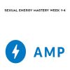 AMP - Sexual Energy Mastery Week 1-4