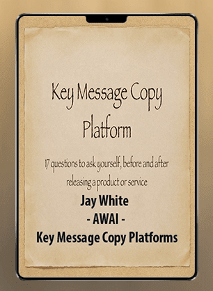 Jay White - AWAI - Key Message Copy Platforms