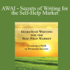 AWAI - Secrets of Writing for the Self-Help Market - Jay White