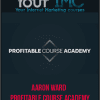 Aaron Ward - Profitable Course Academy