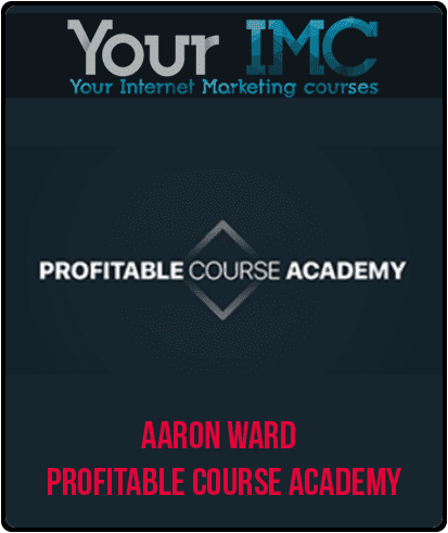 Aaron Ward - Profitable Course Academy