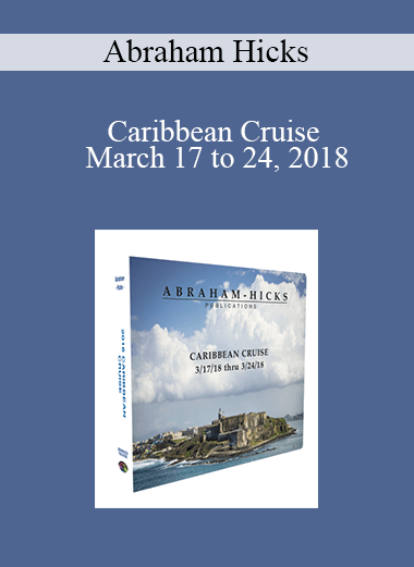 Abraham Hicks - Caribbean Cruise March 17 to 24