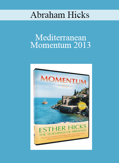 Abraham Hicks - Mediterranean Momentum 2013