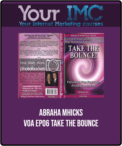 Abraham Hicks VOA EP06 Take The Bounce