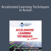 Accelerated Learning Techniques in Action