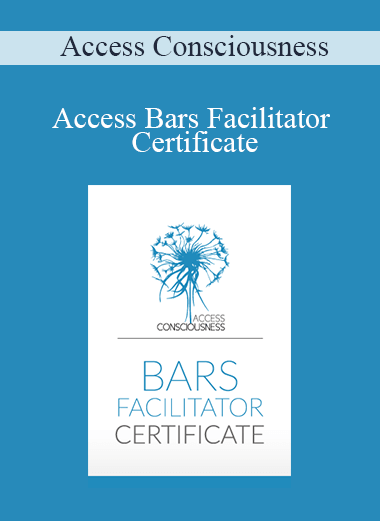 Access Consciousness - Access Bars Facilitator Certificate