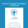 Access Consciousness - Access Certified Facilitator Certificate