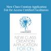 Access Consciousness - New Class Creation Application Fee for Access Certified Facilitators