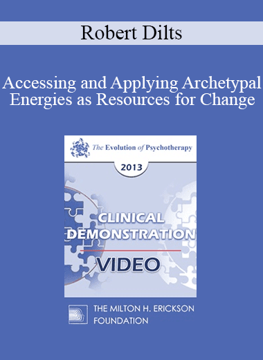 EP13 Clinical Demonstration 04 - Accessing and Applying Archetypal Energies as Resources for Change and Healing (Live) - Robert Dilts