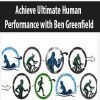 [Download Now] Achieve Ultimate Human Performance with Ben Greenfield