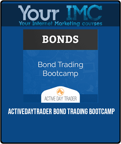 [Download Now] Activedaytrader – Bond Trading Bootcamp