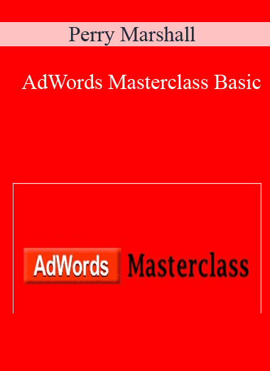 AdWords Masterclass Basic - Perry Marshall