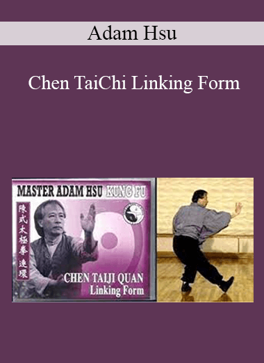 Adam Hsu - Chen TaiChi Linking Form