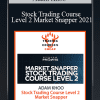 Adam Khoo - Stock Trading Course Level 2 Market Snapper 2021