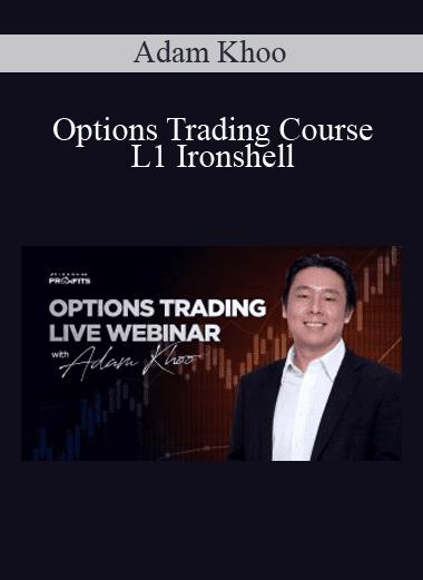 Adam Khoo – Options Trading Course Level 1 Ironshell