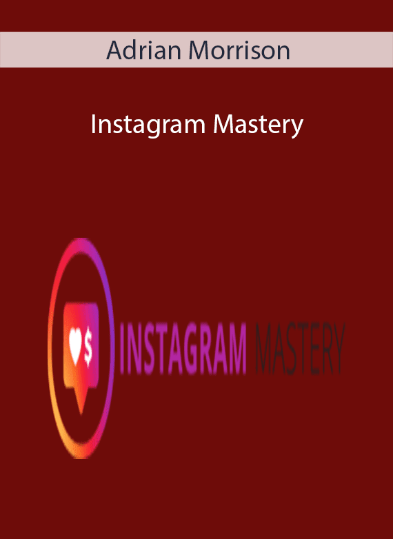 Adrian Morrison - Instagram Mastery