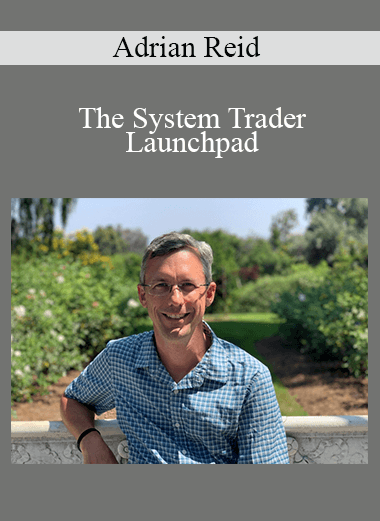 Adrian Reid - The System Trader Launchpad