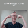 Adrian Reid - Trader Success System - 2020