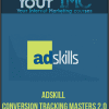 Adskill - Conversion Tracking Masters 2.0