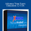 Advance Your Forex Education 12 CDs - Forex Mentor - Chris Lori