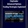 [Download Now] Claytrader - Advanced Options Trading Strategies Explained