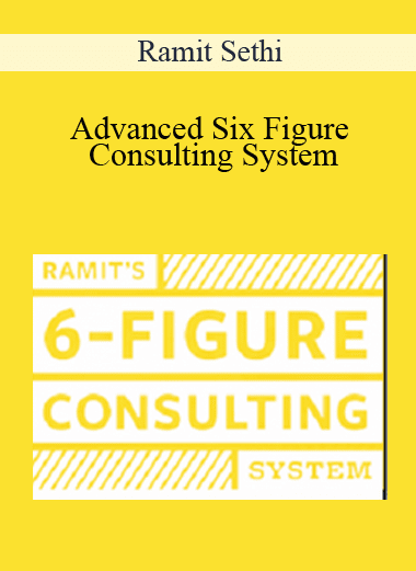 Advanced Six Figure Consulting System - Ramit Sethi