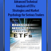 Advanced Technical Analysis of ETFs: Strategies and Market Psychology for Serious Traders