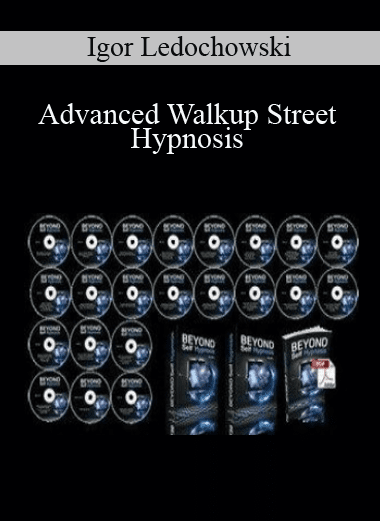 Advanced Walkup Street Hypnosis - Igor Ledochowski