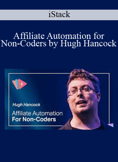 Affiliate Automation for Non-Coders by Hugh Hancock - iStack